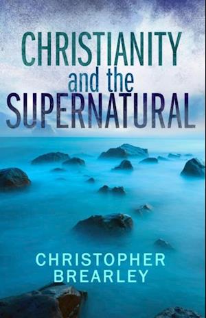 Christianity and the Supernatural