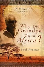 Why Did Grandpa Go to Africa?