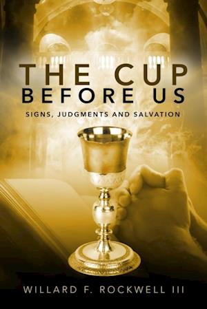 The Cup Before Us : Signs, Judgments and Salvation