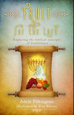 Fruit for the Lord : Exploring the biblical concepts of fruitfulness