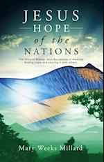 Jesus - Hope of the Nations : The story of Bishop John Rucyahana of Rwanda finding hope and sharing it with others