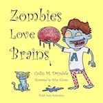 Zombies Love Brains