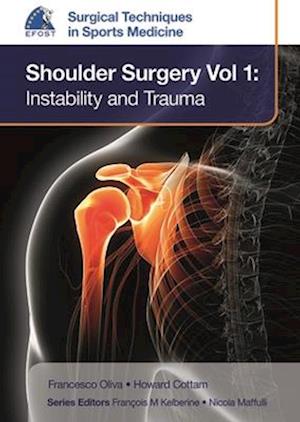 EFOST Surgical Techniques in Sports Medicine - Shoulder Surgery, Volume 1: Instability and Trauma