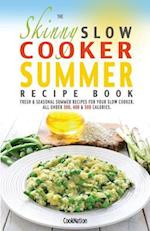 The Skinny Slow Cooker Summer Recipe Book