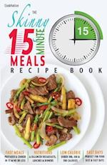 The Skinny 15 Minute Meals Recipe Book