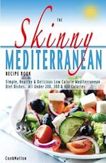 The Skinny Mediterranean Recipe Book