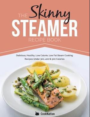 The Skinny Steamer Recipe Book