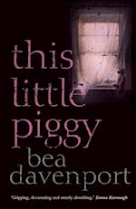 This Little Piggy: A gripping, page-turning crime thriller