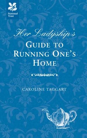 Her Ladyship's Guide to Running One's Home