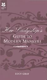 Her Ladyship's Guide to Modern Manners