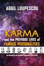 Karma and the Previous Lives of Famous Personalities : An Interesting and Insightful Approach of Our World