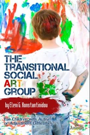 The Transitional Social Art Group : For Children with Autism or Adjustment Difficulties