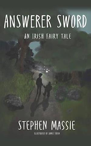 Answerer Sword: An Irish Fairy Tale