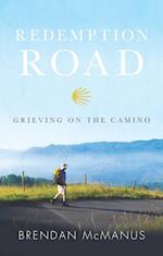 Redemption Road : Grieving on the Camino