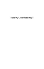 Does My Child Need Help?