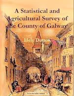 A Statistical and Agricultural Survey of the County of Galway