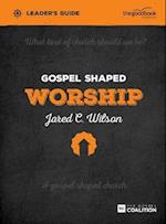 Gospel Shaped Worship Leader's Guide