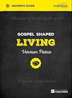 Gospel Shaped Living Leader's Guide