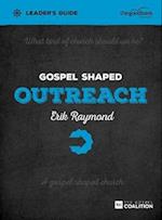 Gospel Shaped Outreach Leader's Guide