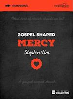 Gospel Shaped Mercy Handbook