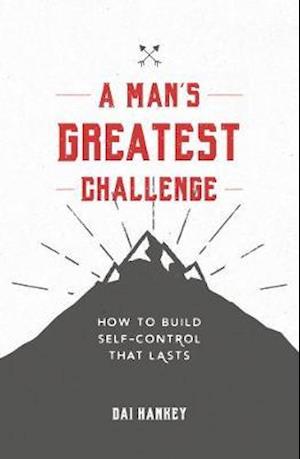 A Man's Greatest Challenge