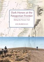 Dark Horses at the Patagonian Frontier