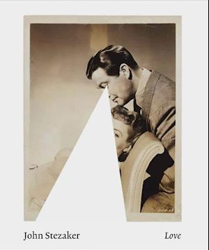 John Stezaker: Love