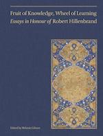 Fruit of Knowledge, Wheel of Learning (Vol II) - Essays in Honour of Professor Robert Hillenbrand