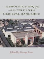 Phoenix Mosque and the Persians of Medieval Hangzhou