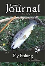 Fly Fishing: Fennel's Journal No.5 