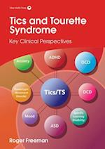 Tics and Tourette syndrome – Key Clinical Perspectives
