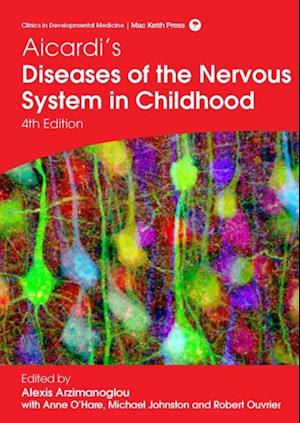 Aicardi's Diseases of the Nervous System in Childhood, 4th Edition