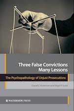 Three False Convictions, Many Lessons