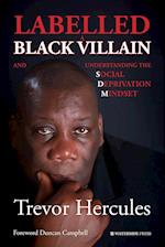 Labelled a Black Villain