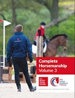 BHS Complete Horsemanship: Volume 3 : Supporting You Through Every Stage