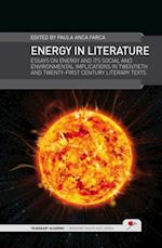 Energy in Literature : Essays on energy and its social and environmental implications in twentieth and twenty-first century literary texts