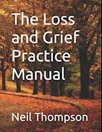 The Loss and Grief Practice Manual 