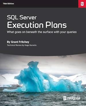 SQL Server Execution Plans: Third Edition