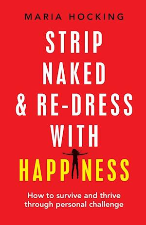 Strip Naked and Re-Dress with Happiness