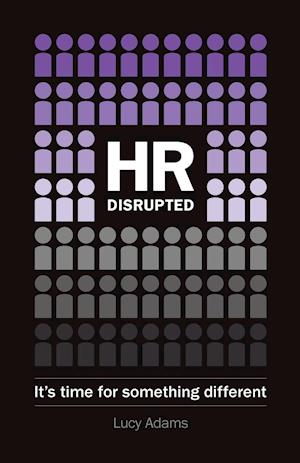 HR Disrupted: It's time for something different