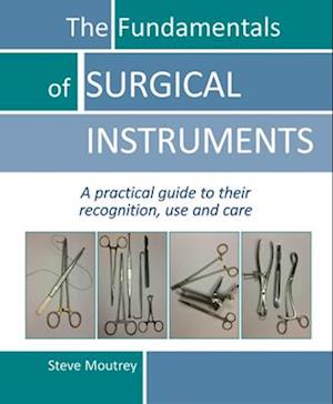 The Fundamentals of SURGICAL INSTRUMENTS