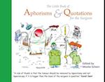 Little Book of Aphorisms & Quotations for the Surgeon