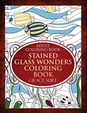 Stained Glass Wonders Coloring Book