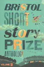 Bristol Short Story Prize Anthology Volume 11