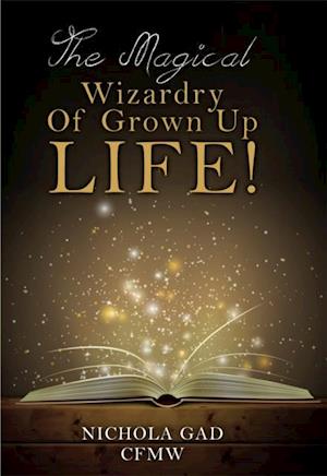 The Magical Wizardry of Grown up Life!