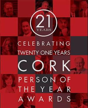 Celebrating Twenty One Years, Cork Person of the Year Awards