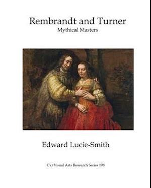 Rembrandt and Turner