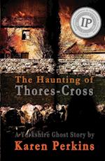 The Haunting of Thores-Cross