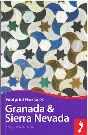 Granada & Sierra Nevada: Includes La Alpujarra, Pradollano, Guadix, La Costa Tropical, Footprint Hand. (2nd ed. Apr. 15)