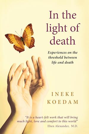 In In the Light of Death: Experiences on the Threshold Between Life and Death